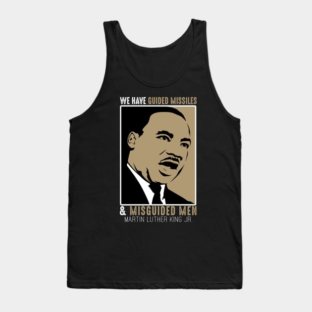 We have Guided Missiles and Misguided Men, MLKJ, Black History Month Tank Top by UrbanLifeApparel